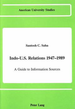 Hardcover Indo-U.S. Relations 1947-1989: A Guide to Information Sources Book