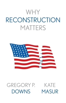 Hardcover Why Reconstruction Matters Book