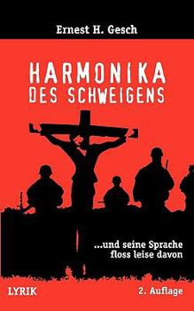 Paperback Harmonika des Schweigens: ... und seine Sprache floss leise davon [German] Book