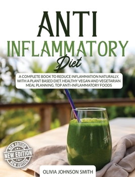 Hardcover Anti Inflammatory Diet - This Cookbook Includes Many Healthy Detox Recipes (Rigid Cover / Hardback Version - English Edition): A Complete Book to Redu Book
