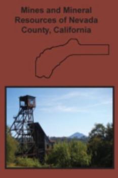 Paperback Mines and Mineral Resources of Nevada County, California Book