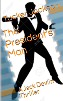 Paperback The President's Man: A Jack Devlin Thriller Book