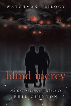 Paperback Blind Mercy: No One Survives Without It Book
