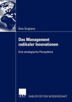 Paperback Das Management Radikaler Innovationen: Eine Strategische Perspektive [German] Book