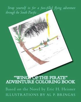 Paperback Wings of the Pirate Adventure Coloring Book: Based on the Novel by Eric H. Heisner Book