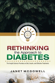Paperback Rethinking the Approach to Diabetes: The Insight Science Provides on Diet, Insulin, and Effective Treatments Book