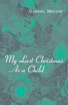 Paperback My Last Christmas as a Child Book