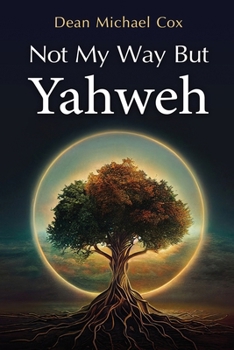 Paperback Not My Way But Yahweh Book