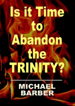 Paperback Is it Time to Abandon the Trinity? Book