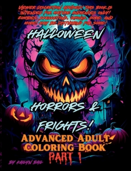 Paperback Halloween Horrors and Frights! Part 1 Advanced Adult Coloring Book