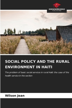 Paperback Social Policy and the Rural Environment in Haiti Book