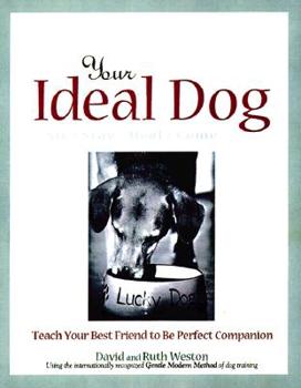 Paperback Your Ideal Dog: Teach Your Best Friend to Be a Perfect Companion Book