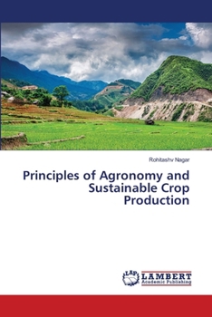Principles of Agronomy and Sustainable Crop Production