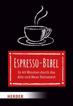 Paperback Espresso-Bibel: In 60 Minuten Durch Das Alte Und Neue Testament Book