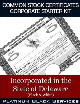 Paperback Common Stock Certificates Corporate Starter Kit: Incorporated in the State of Delaware (Black & White) Book