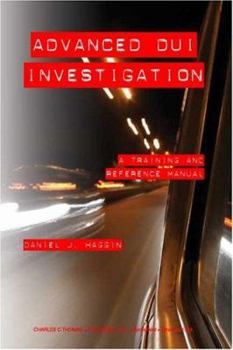 Plastic Comb Advanced Dui Investigation: A Training And Reference Manual Book