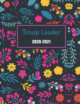 Troop Leader 2020-2021: Troop Organizer Planner from January 2020 - January 2021 Planner - Dated planner for Troop Planner, Meeting Plan, Organizing trips, Girl Scouts-Daisy Girls & Multi-Level Troops