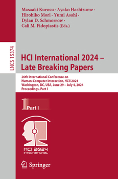 Paperback Hci International 2024 - Late Breaking Papers: 26th International Conference on Human-Computer Interaction, Hcii 2024, Washington, DC, Usa, June 29 - Book