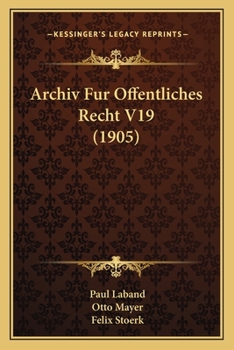 Paperback Archiv Fur Offentliches Recht V19 (1905) [German] Book