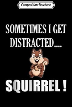 Paperback Composition Notebook: FUNNY DISTRACTED SQUIRREL Animal Zoo Farm Meme Gift Journal/Notebook Blank Lined Ruled 6x9 100 Pages Book