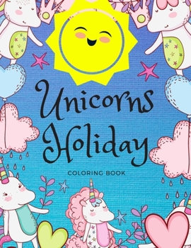 Paperback Unicorns Holiday Coloring Book: Size - 8,5x11 Pages 30 Glossy Cover Book