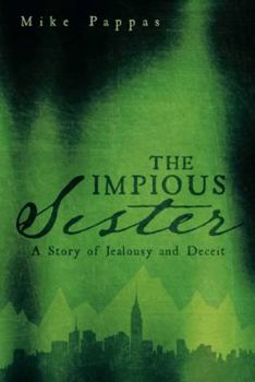 Paperback The Impious Sister: A Story of Jealousy and Deceit Book