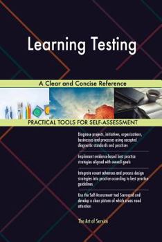 Paperback Learning Testing A Clear and Concise Reference Book