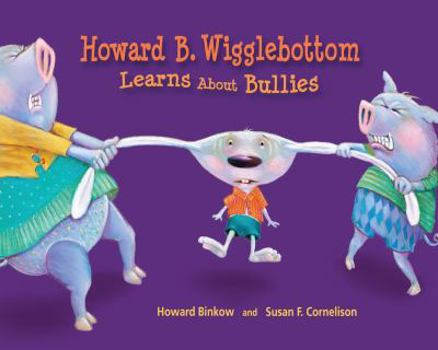 Hardcover Howard B. Wigglebottom Learns about Bullies Book