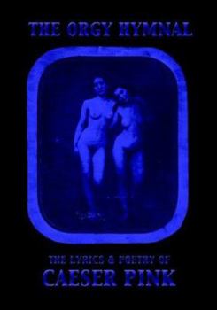 Paperback The Orgy Hymnal Book