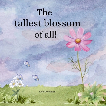 Paperback The tallest blossom of all Book