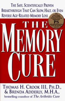 Hardcover The Memory Cure: The Safe, Scientifically Proven Breakthrough That Can Slow, Halt, or Even Reverse Age-Related Memory Loss Book