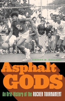 Paperback Asphalt Gods: An Oral History of the Rucker Tournament Book