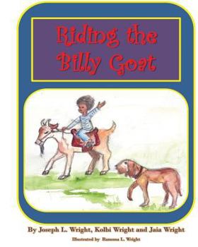 Paperback Riding the Billy Goat: Nursery Rhymes & Sayings for the Wright Children Book