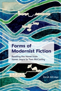 Hardcover Forms of Modernist Fiction: Reading the Novel from James Joyce to Tom McCarthy Book