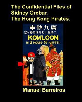 Paperback The Confidential Files of Sidney Orebar.The Hong Kong Pirates. Book