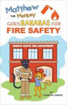 Paperback Matthew the Monkey Goes Bananas for Fire Safety Book