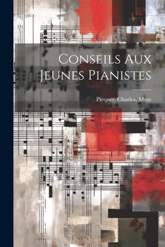 Paperback Conseils aux jeunes pianistes [French] Book