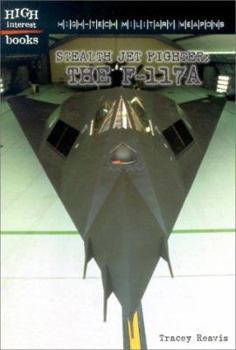 Paperback Stealth Jet Fighter: The F-117A (HIGH-TECH MILITARY WEAPONS) Book
