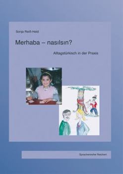 Paperback Merhaba-Nasilsin?: Lehrbuch. Alltagsturkisch in Der PRAXIS [German] Book