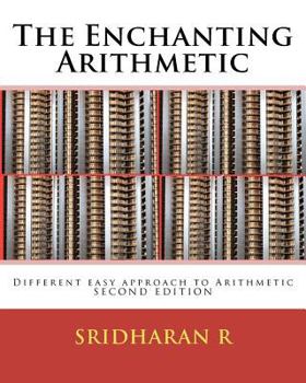 Paperback The Enchanting Arithmetic: Different Easy Approach to Arithmetic SECOND EDITION Book