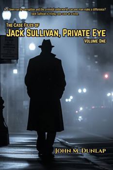 Hardcover Jack Sullivan, Private Eye: Volume One (The Case Files of Jack Sullivan, Private Eye) Book