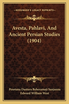 Paperback Avesta, Pahlavi, And Ancient Persian Studies (1904) Book