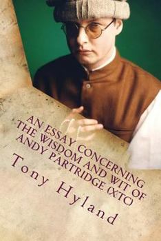 Paperback An Essay Concerning the Wisdom and Wit of Andy Partridge (XTC): His 50 Greatest Songs Book