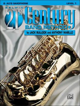 Paperback Belwin 21st Century Band Method, Level 1: E-Flat Alto Saxophone Book