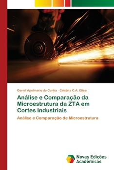 Paperback Análise e Comparação da Microestrutura da ZTA em Cortes Industriais [Portuguese] Book