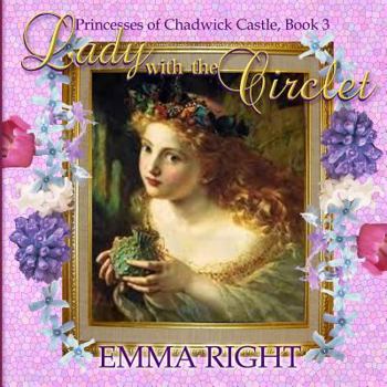 Paperback Lady With The Circlet: Princess of Chadwick Castle Adventures Series (Princess Castle) Book
