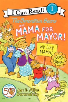 Paperback The Berenstain Bears and Mama for Mayor! Book