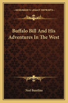 Paperback Buffalo Bill And His Adventures In The West Book