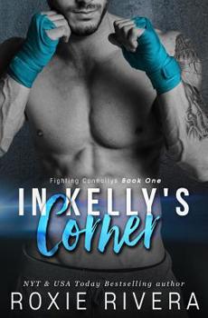 Paperback In Kelly's Corner (Fighting Connollys #1) Book