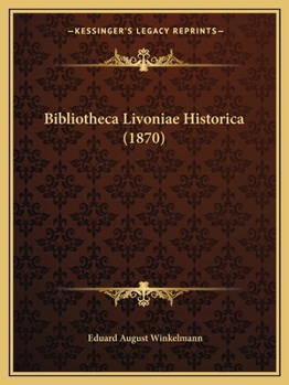 Paperback Bibliotheca Livoniae Historica (1870) [German] Book